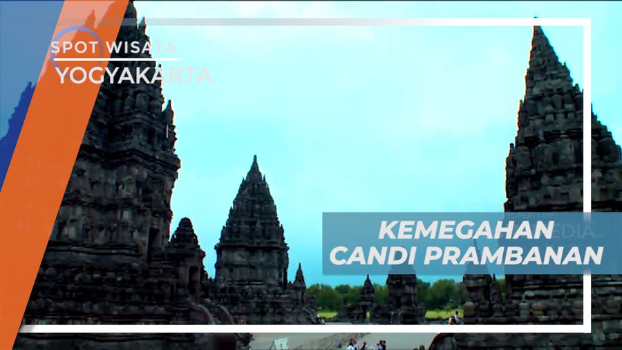 Candi Prambanan, Menikmati Kemegahan Candi Hindu Terbesar di Indonesia, Yogyakarta