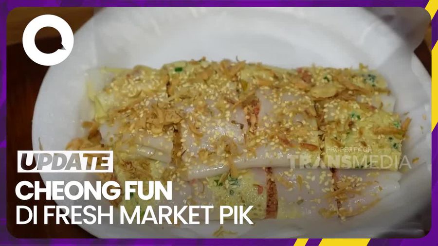 Bikin Laper: Rekomendasi Cheong Fun di Fresh Market PIK