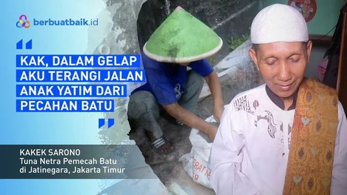 Kakek Tuna Netra Pemecah Batu Hidupi Banyak Anak Asuh Yatim Piatu