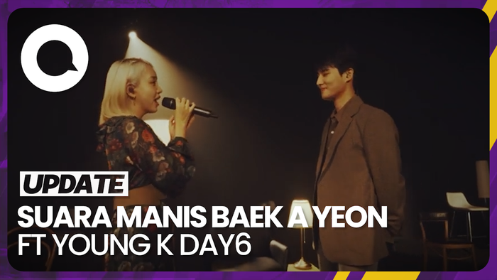 Reunian Baek A Yeon dan Young K DAY6 Lewat Shouldnt Have