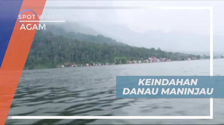 Berperahu Menyusuri Keindahan Danau Maninjau, Agam