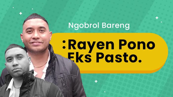Kehidupan Rayen Pono Setelah Keluar dari Pasto