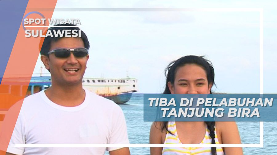 Tiba di Pelabuhan Tanjung Bira, Melanjukan Perjalanan Menuju Pulau Selayar, Sulawesi Selatan