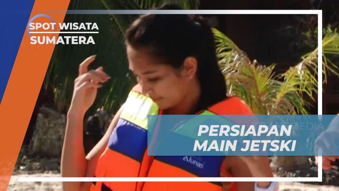 Persiapan Sebelum Pacu Adrenalin Bermain Jetski di Pulau Sikuai, Sumatera Barat