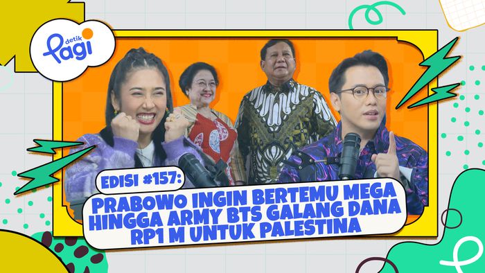 Edisi #157 Prabowo Ingin Bertemu Mega hingga ARMY BTS Galang Dana Rp1 M untuk Palestina
