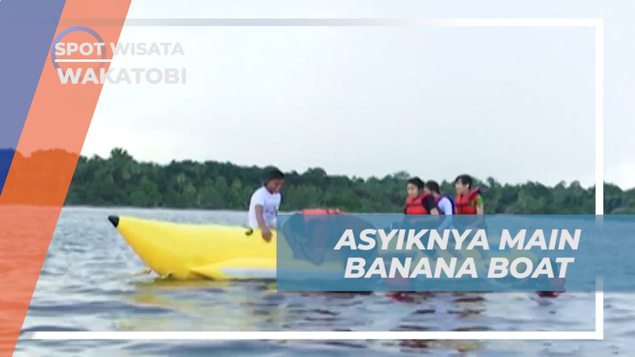 Serunya Jatuh Bangun di Pantai Banana Patuno Bermain Banana Boat, Waktobi