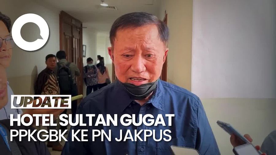 Pihak Hotel Sultan Bicara Alasan Gugat Pengelola GBK Rp 28 T