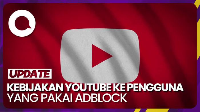 YouTube Mulai Serius Batasi Pengguna Blokir Iklan di Platformnya