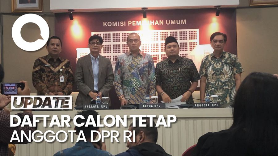 KPU Tetapkan 9.917 Daftar Calon Tetap Anggota DPR RI