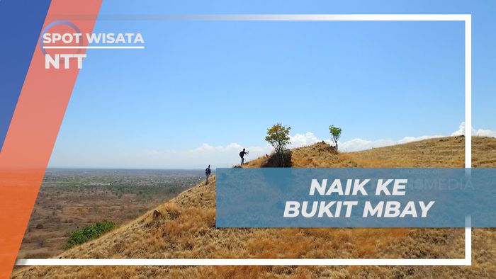 Berpetualang Seru, Mendaki Keindahan Bukit Mbay, Flores