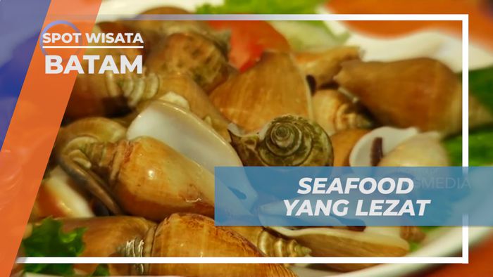 Menyantap Lezatnya Kuliner Laut Khas Kota Batam