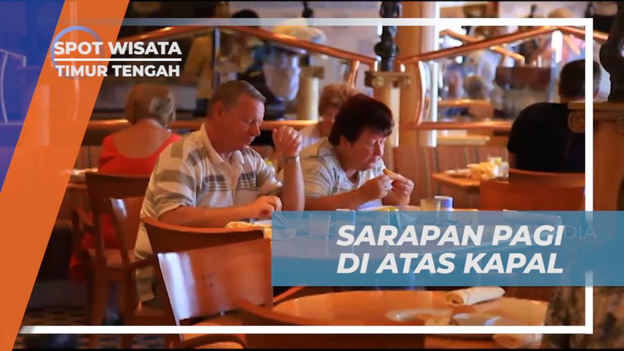 Menikmati Menu Sarapan Pagi di Restoran Kapal Pesiar, Timur Tengah