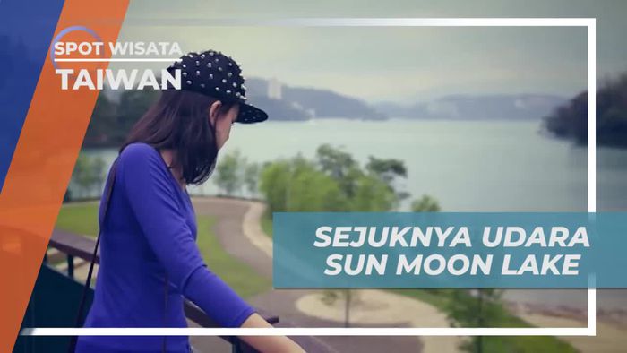 Menikmati Udara Sejuk di Sun Moon Lake Taiwan