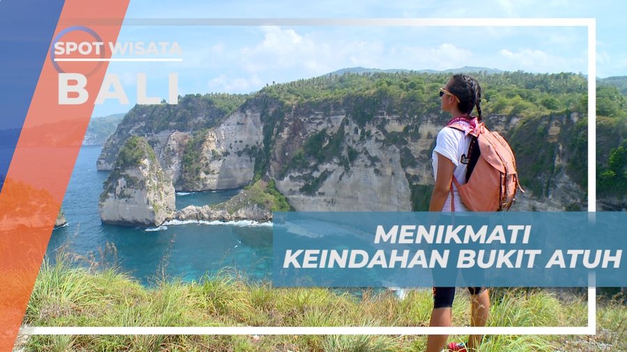 Bukit Atuh, Keindahan Surga Tersembunyi di Nusa Penida, Bali