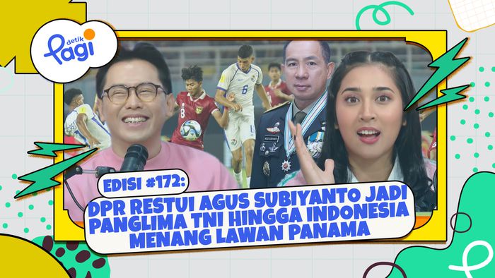 Edisi #172: DPR Restui Agus Subiyanto Jadi Panglima TNI hingga Indonesia Imbang Lawan Panama