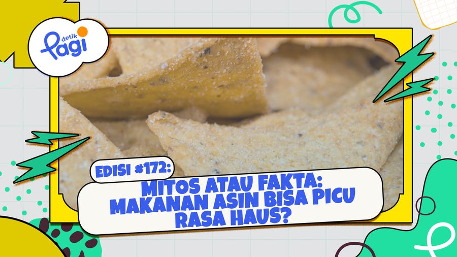 Mitos atau Fakta: Makanan Asin Bisa Picu Rasa Haus