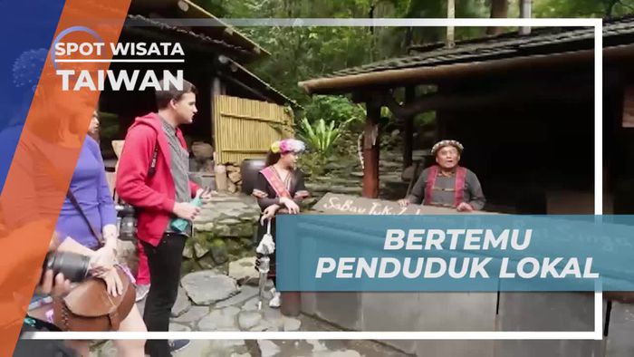 Keramahan Penduduk Formosan Cultural Village Taiwan 