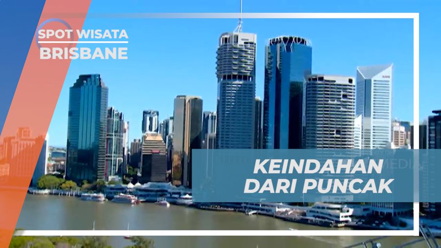 Menikmati Pesona Keindahan Kota Brisbane dari Puncak Story Bridge, Brisbane