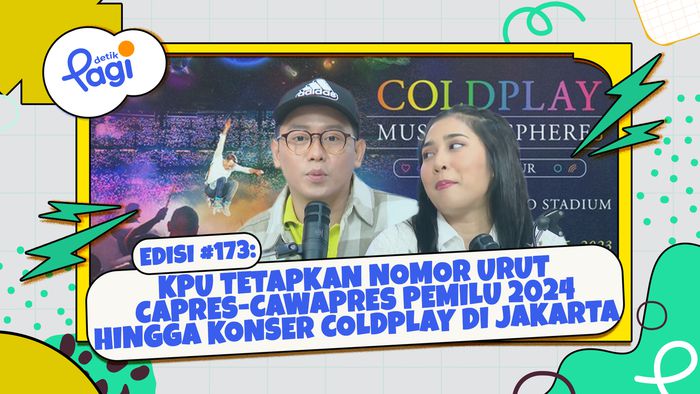 Edisi #173: KPU Tetapkan Nomor Urut Capres-Cawapres Pemilu 2024 hingga Konser Coldplay di Jakarta