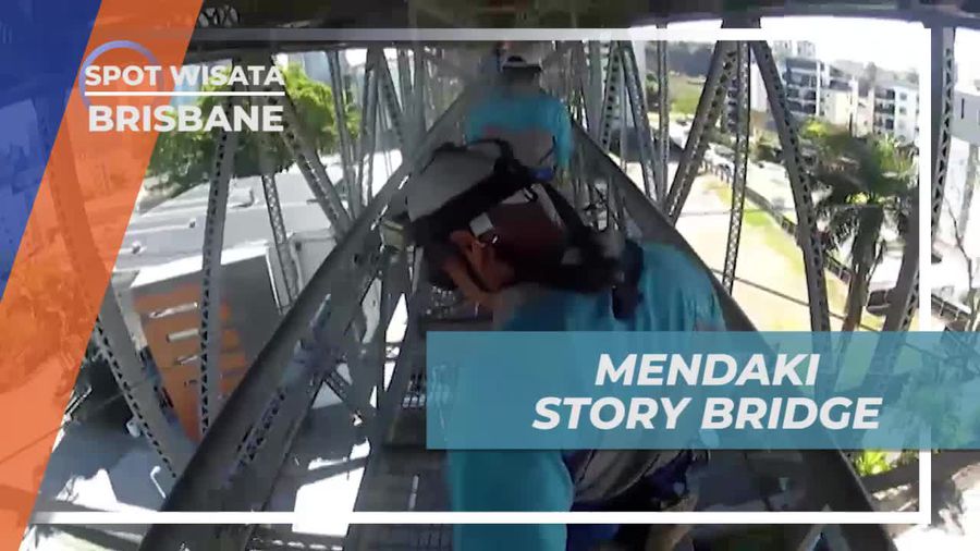 Mendaki Story Bridge Setinggi 80 Meter, Australia 