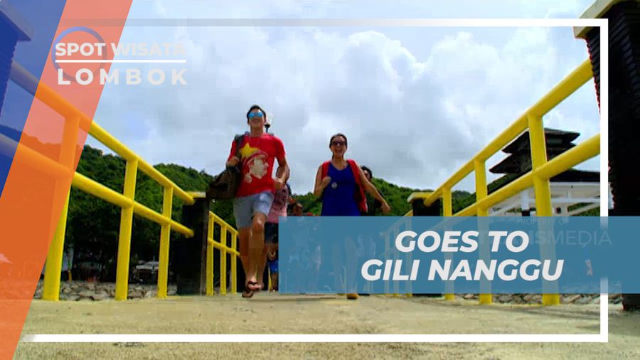 Menjelajahi Nusa Tenggara Barat, Vacation Seru Goes To Gili Nanggu, Lombok