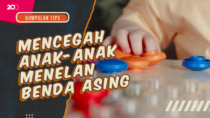  KuTips: Waspadai Anak-anak Menelan Benda Asing dengan Cara Ini!  