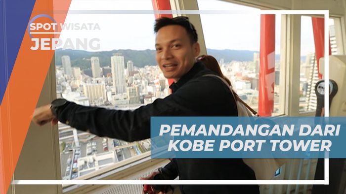 Menikmati Indahnya Pemandangan Kota dari Atas Kobe Port Tower, Jepang