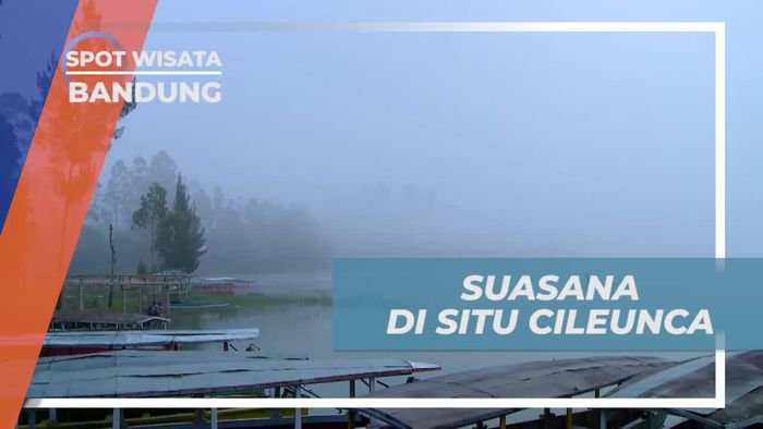 Menikmati Udara Sejuk di Situ Cileunca Bandung 