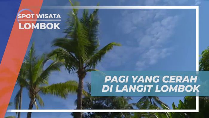 Menikmati Suasana Pagi yang Cerah di Lombok