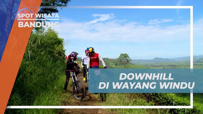 Downhill Wayang Windu Bandung, Memacu Sepeda Dengan Cepat