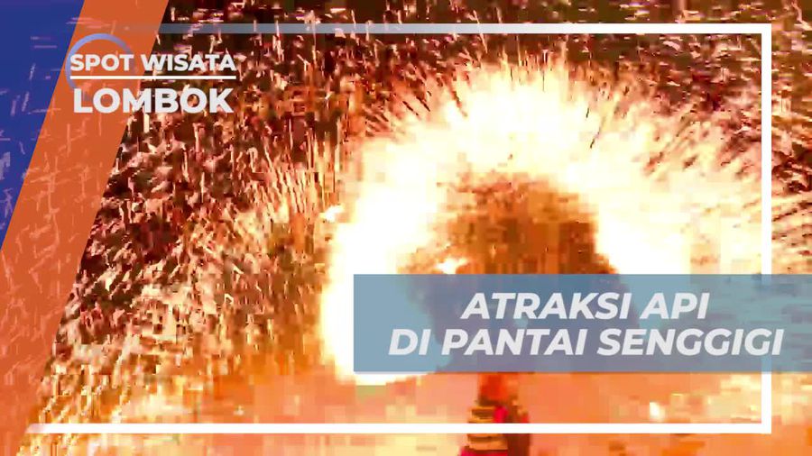 Melihat Atraksi Api Spektakuler di Tepi Pantai Senggigi Lombok 