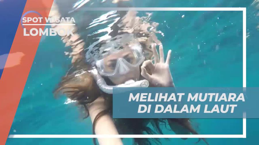Melihat Dari Dekat Mutiara di Bawah Laut Lombok