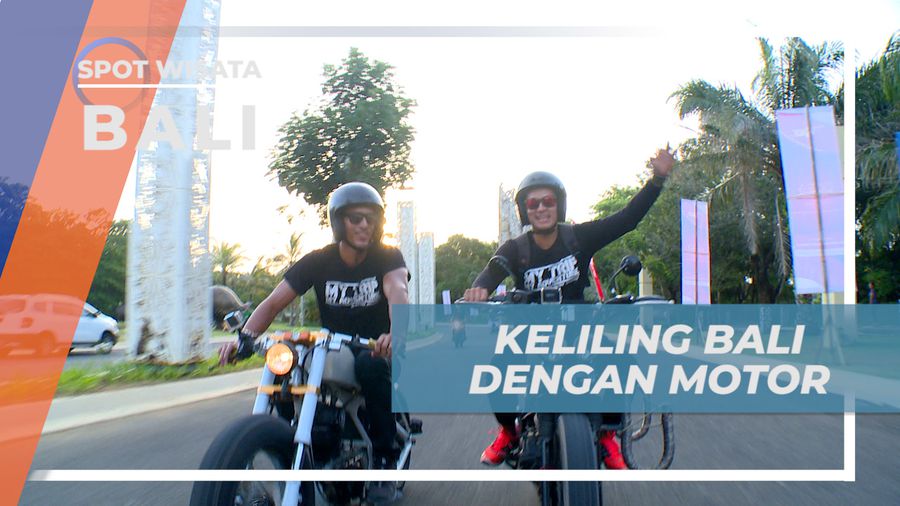 Berkeliling Pulau Dewata Naik Motor Menuju Garuda Wisnu Kencana, Bali