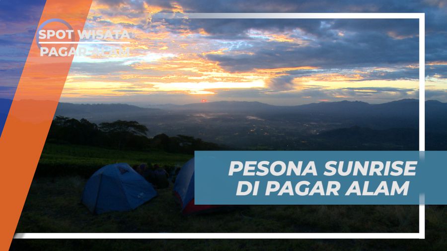 Menikmati Indahnya Sinar Sunries di Kaki Gunung Dempo, Pagar Alam