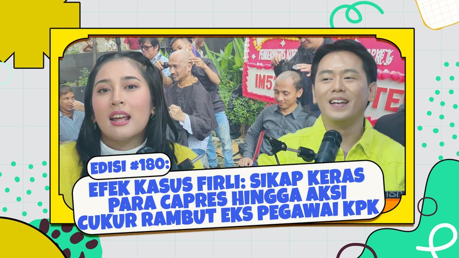 Edisi #180: Efek Kasus Firli: Sikap Keras Para Capres hingga Aksi Cukur Rambut Eks Pegawai KPK