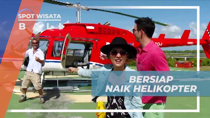 Mengikuti Arahan Pilot Sebelum Naik Helikopter, Bali