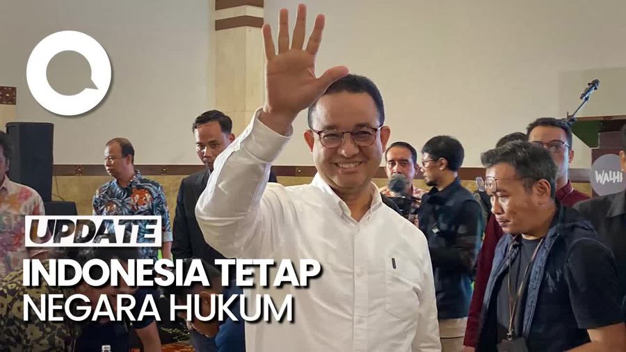 Anies Tak Ingin Indonesia Bergeser dari Negara Hukum ke Negara Kekuasaan