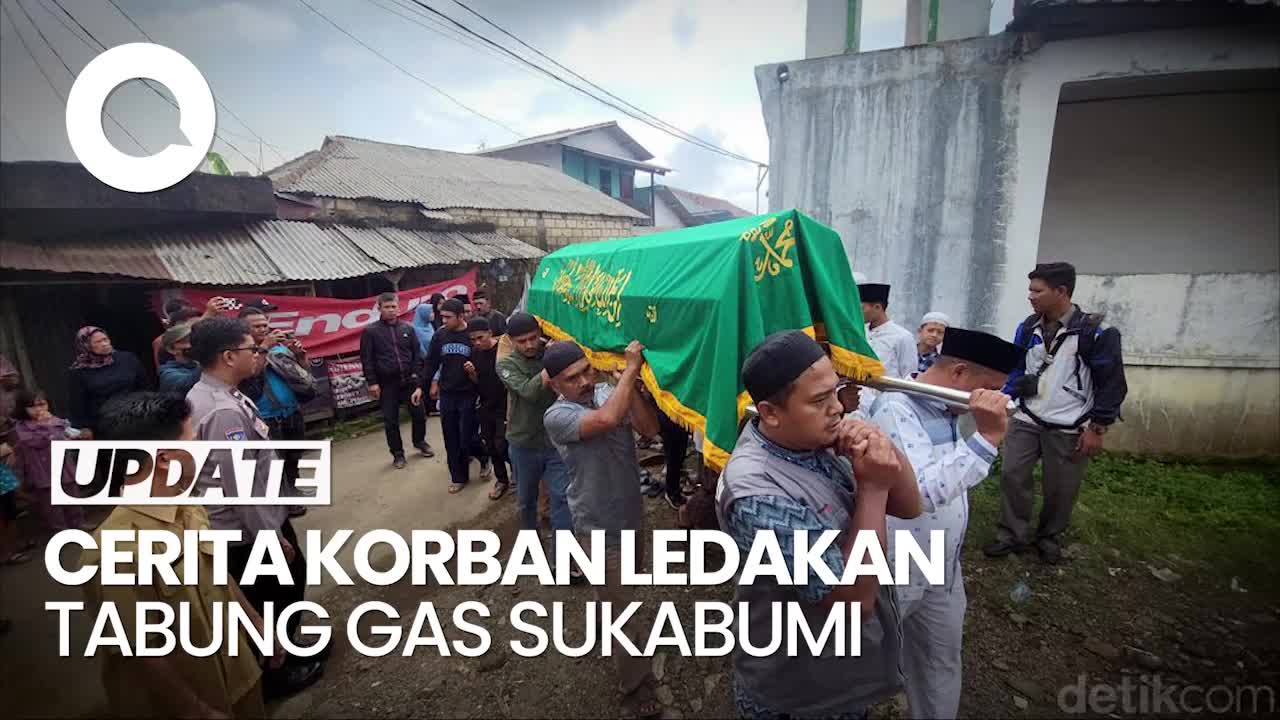 Kesaksian Anak Korban Tewas Ledakan Tabung Gas Di Sukabumi