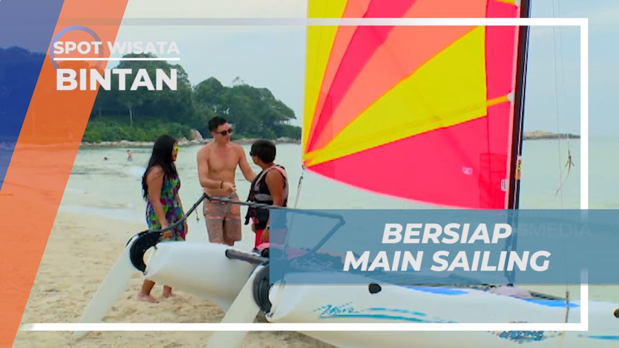 Persiapan Sebelum Mencoba Naik Sailing di Pantai, Bintan