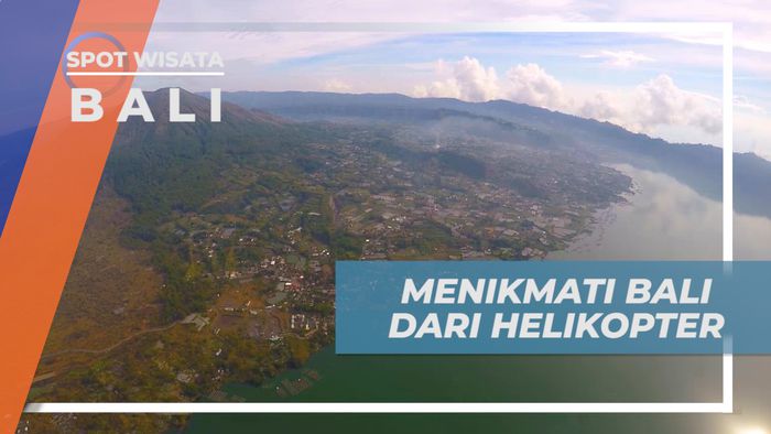Menikmati Pesona Keindahan Alam Pulau Dewata dari Helikopter, Bali