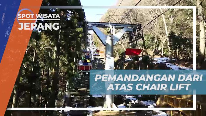 Menaiki Chair Lift Selama 5 Menit Menuju Gunung Takao Jepang