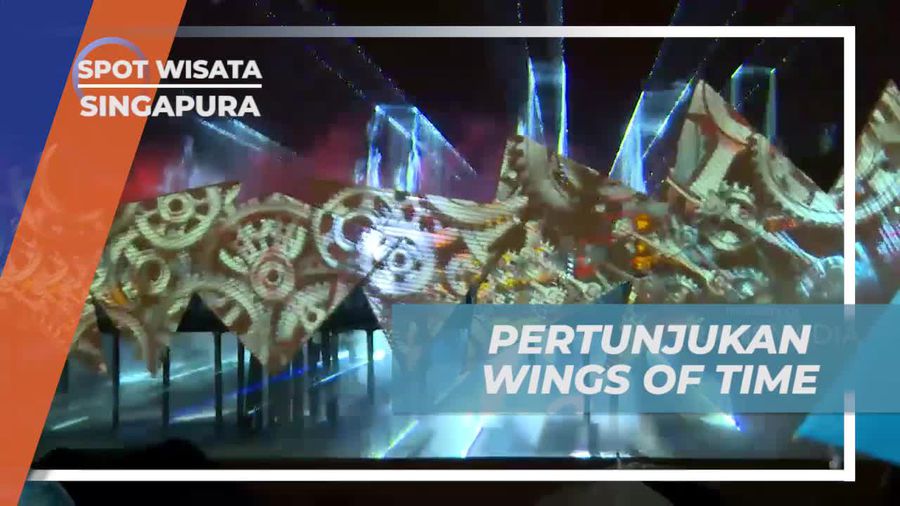 Wings of Time, Pertunjukan Kombinasi Animasi dan Air Mancur yang Indah, Singapura 