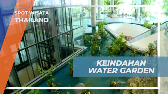 Indahnya Water Garden di Dalam Mall Mewah Kota Bangkok, Thailand