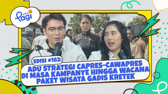 Edisi #183: Adu Strategi Capres-Cawapres di Masa Kampanye hingga Wacana Paket Wisata Gadis Kretek