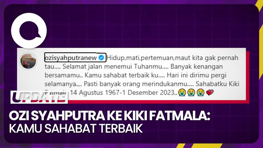Duka Ozi Syahputra atas Meninggalnya Kiki Fatmala