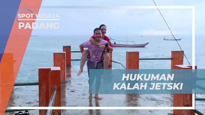 Hukuman Kalah Balap Jetski, Menggendong Menerjang Hujan, Padang