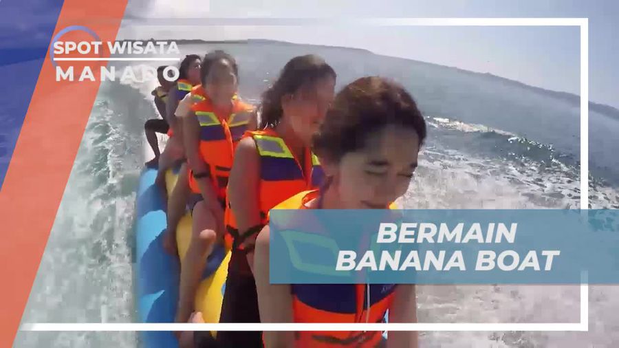 Sensasi Menegangkan Bermain Banana Boat di Manado