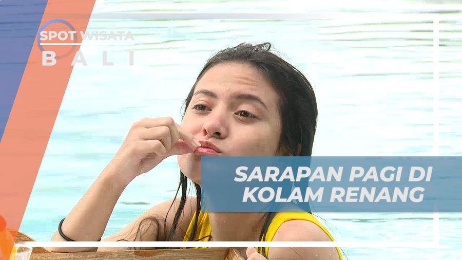 Menyantap Lezatnya Menu Sarapan Pagi Sambil Berenang, Bali