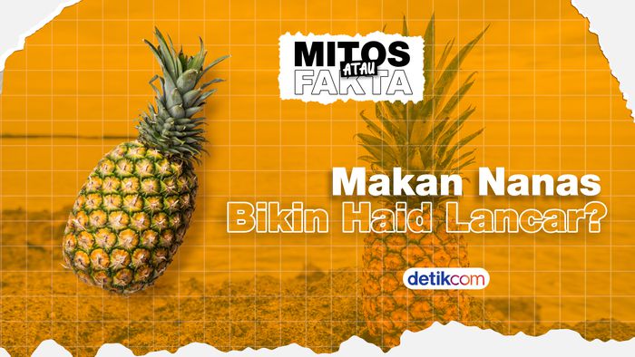 Mitos atau Fakta: Makan Nanas Pemicu Haid Datang Lebih Cepat