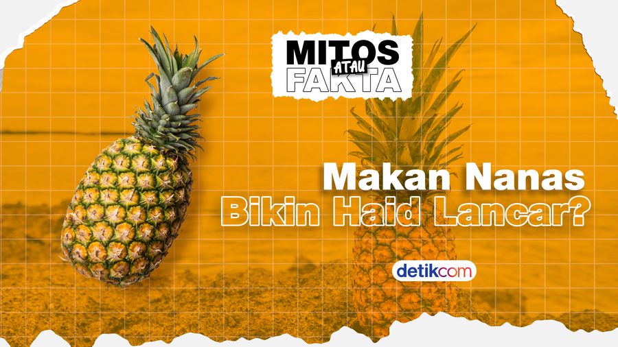 Mitos atau Fakta: Makan Nanas Pemicu Haid Datang Lebih Cepat